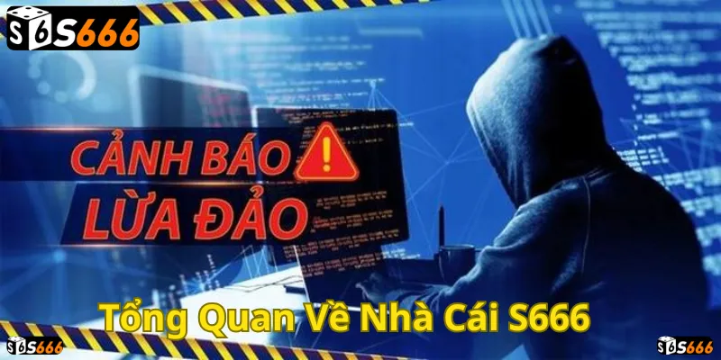 Cảnh giác với các chiêu trò lừa đảo liên quan đến S666