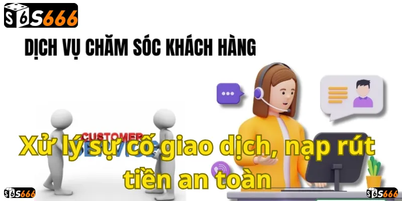Hỗ trợ khách hàng 24/7, giải quyết nhanh chóng mọi vấn đề giao dịch