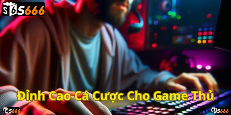 Hòa mình vào thế giới cá cược eSports đỉnh cao cùng S666